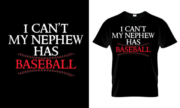 Download I Can't My Nephew Has Baseball T-Shirt - Premium Bundle