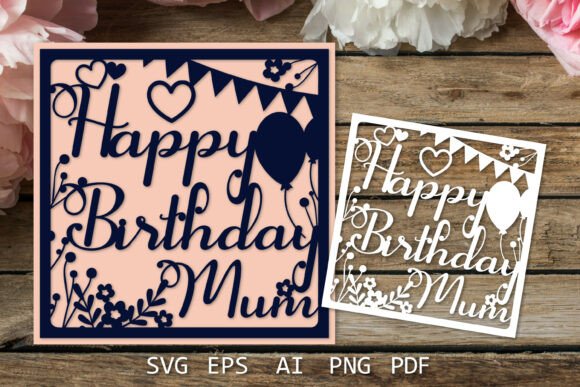 Download Birthday Mum Card SVG, Birthday SVG - Premium Resources